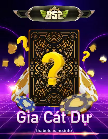 B52 Gia Cat Du - Thabet Casino